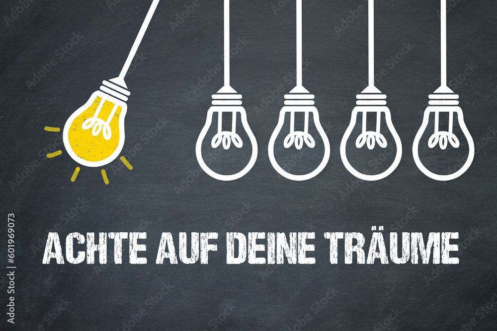 Fototapeta premium Achte auf deine Träume 