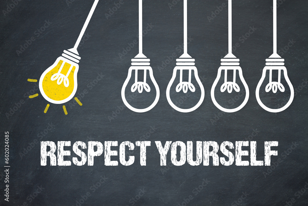 Respect Yourself Respect Yourself