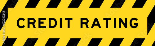Yellow and black color with line striped label banner with word credit rating