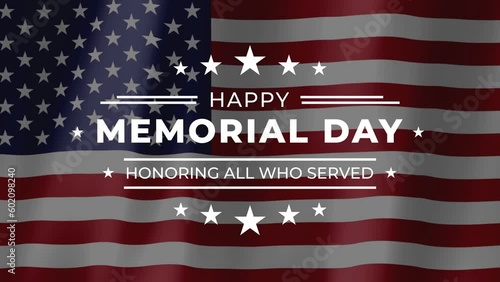 Happy memorial day Animation with American flag waving. Great for use on Memorial Day event in United States. 4K animated footage.