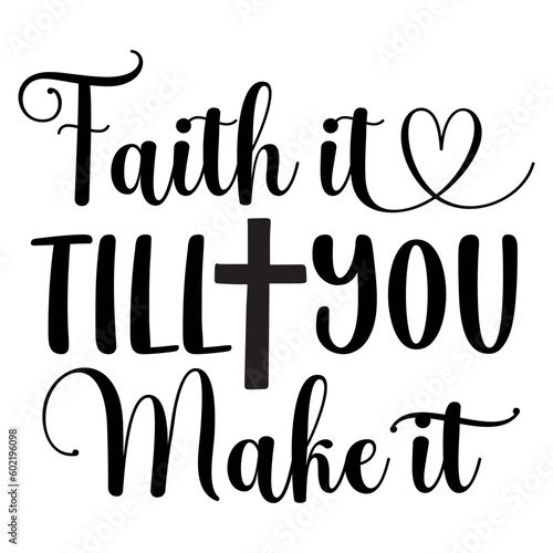 Faith it till you make it SVG