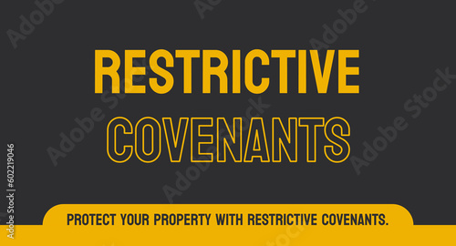 Restrictive Covenants - agreements limiting certain actions