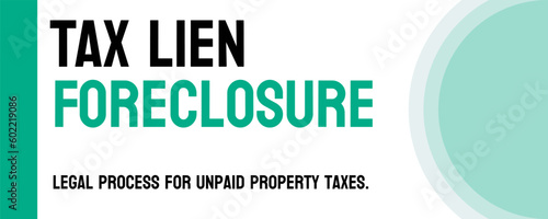 Tax Lien Foreclosure - when unpaid taxes result in property seizure