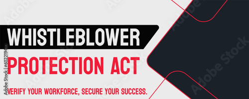 Whistleblower Protection Act: Federal law protecting whistleblowers from retaliation.