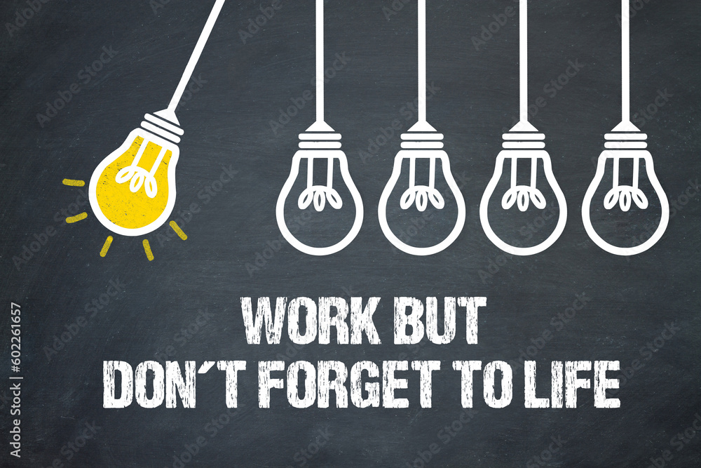 Fototapeta premium Work but don´t forget to live