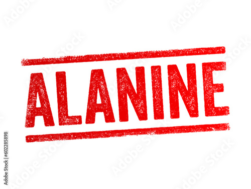 Alanine is an amino acid that is used to make proteins, text concept stamp