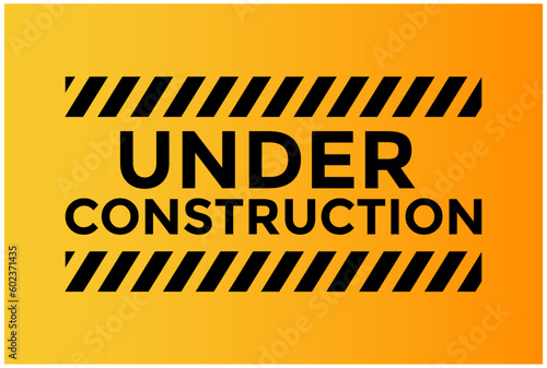 Under construction warning sign text with yellow black stripes painted over concrete wall cement facade texture background. Concept for do not enter the area, caution, danger, construction site © Muhammad
