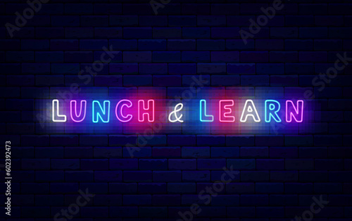 Linch and learn neon poster. Shiny phrase. Light simple quote. Education and break. Vector stock illustration