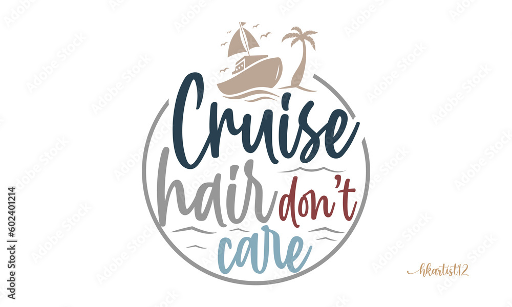 Fototapeta premium Cruise hair don’t care SVG Craft Design.