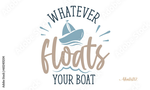 Whatever floats your boat SVG Craft Design.