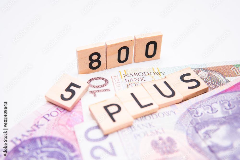 inscription 800 plus next to Polish money. Revaluation of the 500 plus program in Poland. Election promises inscription 800 plus next to Polish money. Revaluation of the 500 plus program in Poland. Election promises