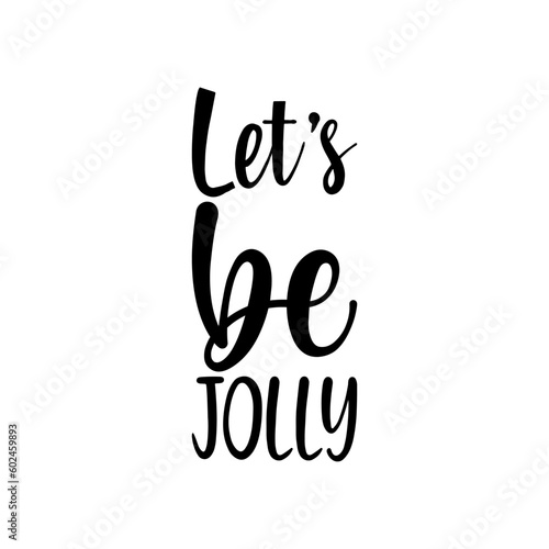let's be jolly black letter quote