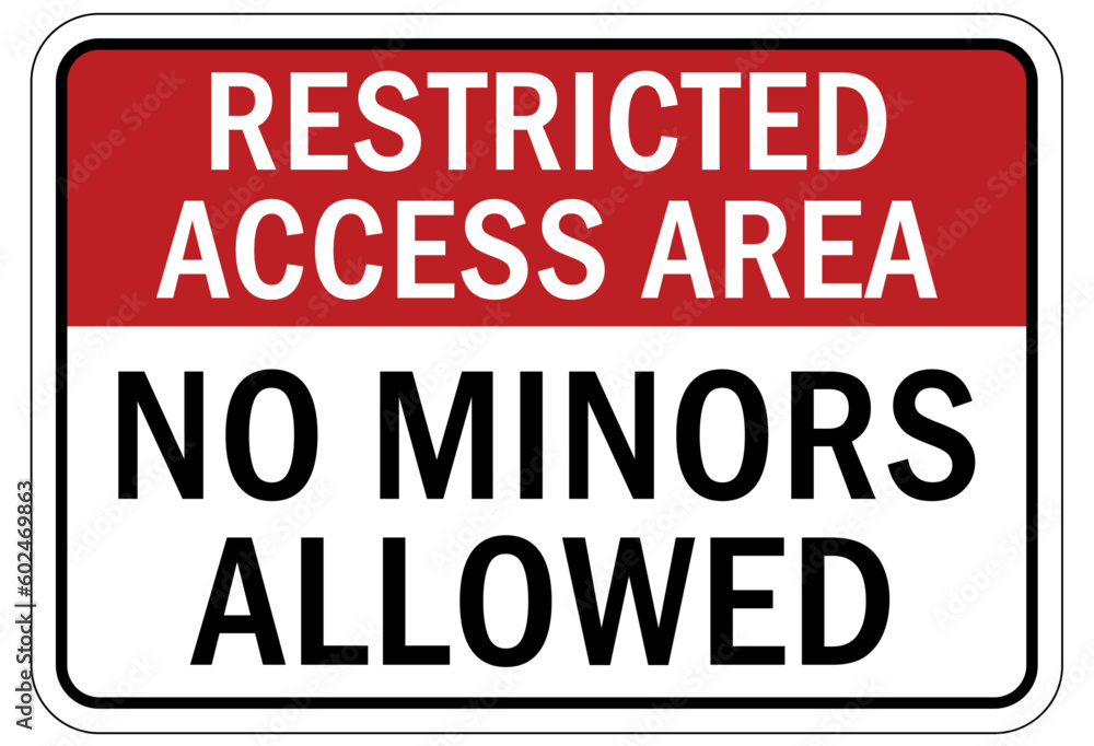Fototapeta premium Restricted access sign and labels no minors allowed