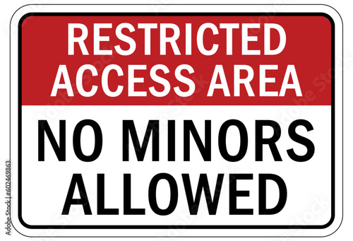 Restricted access sign and labels no minors allowed