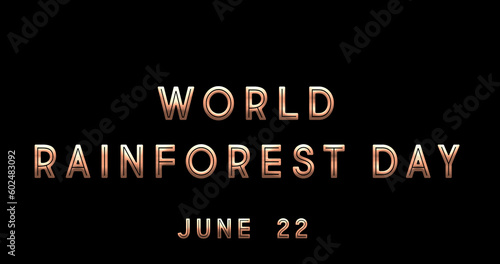 Happy World Rainforest Day, June 22. Calendar of June Text Effect, design
