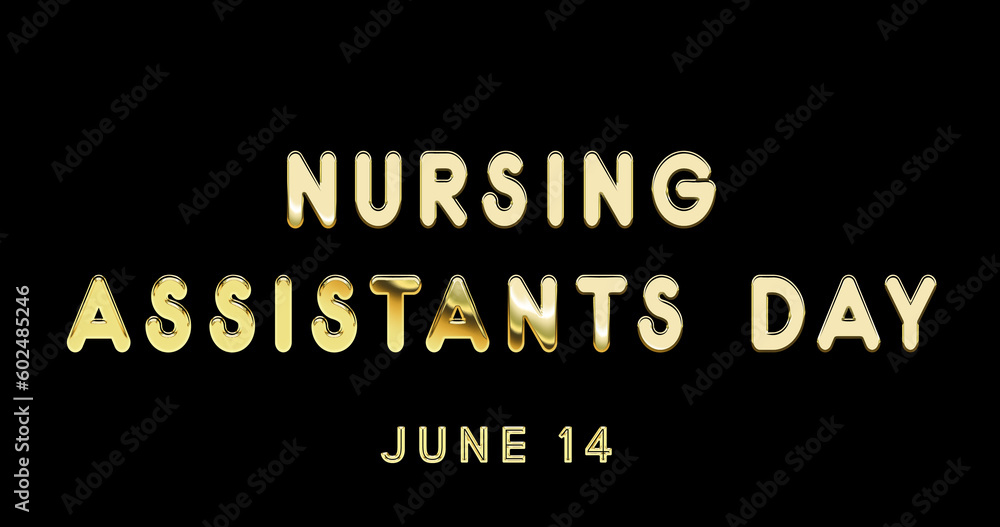 Happy Nursing Assistants Day, June 14. Calendar of June Gold Text Effect, design