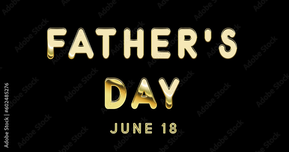 Happy Father’s Day, June 18. Calendar of June Gold Text Effect, design Happy Father’s Day, June 18. Calendar of June Gold Text Effect, design