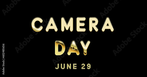 Happy Camera Day, June 29. Calendar of June Gold Text Effect, design