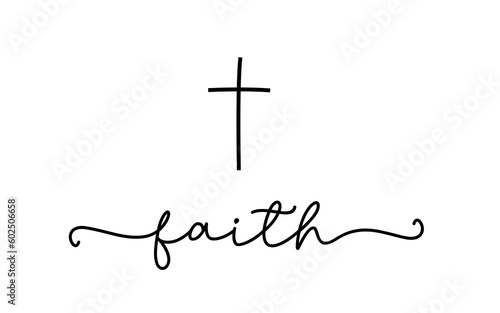 Faith. Christian cross vector icon symbol. Lettering typography quote. Poster religious word faith. Modern design frame. Vector text illustration. Wall art sign bedroom, wall decor poster.
