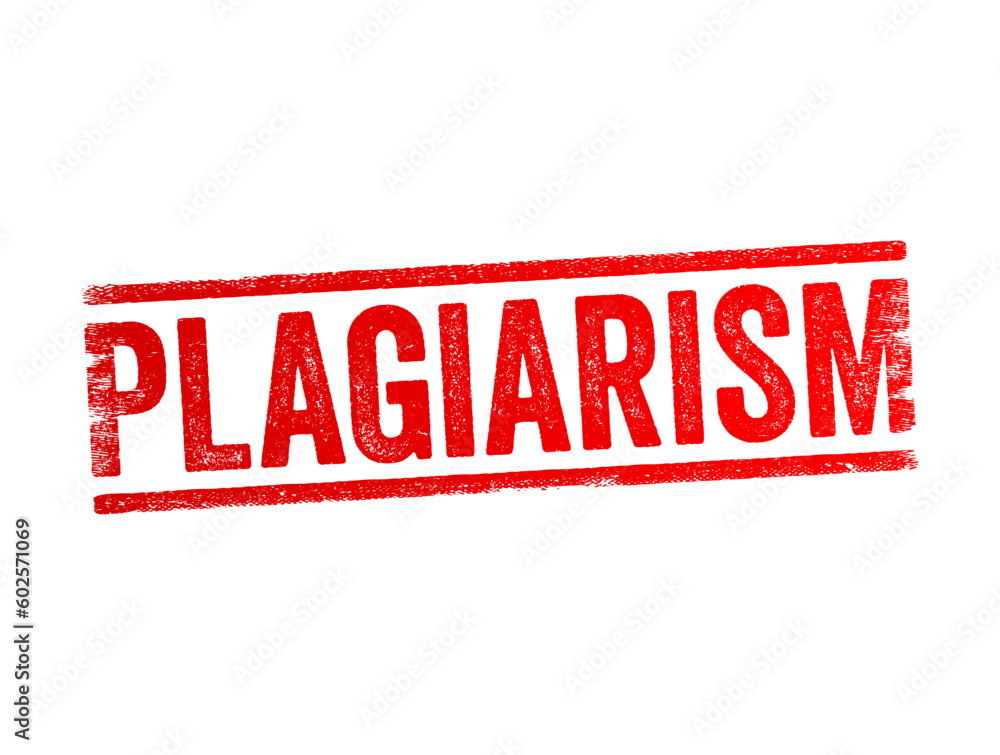 Plagiarism is the fraudulent representation of another person's ideas or expressions as one's own original work, text concept stamp Plagiarism is the fraudulent representation of another person's ideas or expressions as one's own original work, text concept stamp