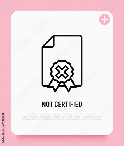 Not certified document thin line icon. Certification rejected. Vector illustration.