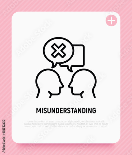 Misunderstanding in conversation between two persons. People are talking and in one speech bubble is cross mark. Conflict, disagreement. Modern vector illustration.