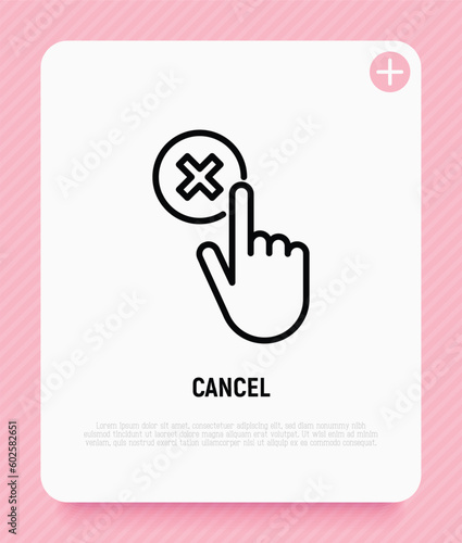 Cancel thin line icon: hand clicks button with cross mark. Rejected, declined. Modern vector illustration.