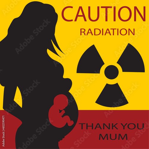 radiation warning sign, caution for pregnant, save baby from radiation