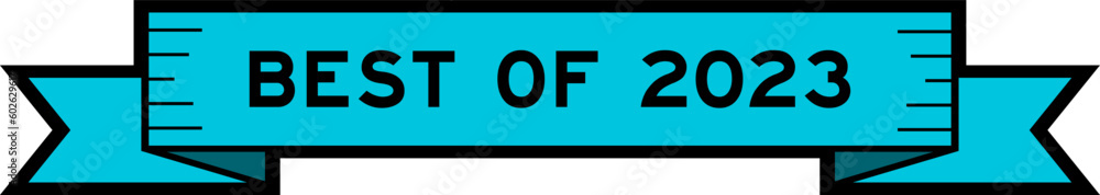 Ribbon label banner with word best of 2023 in blue color on white background Ribbon label banner with word best of 2023 in blue color on white background