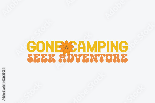 gone camping seek adventure