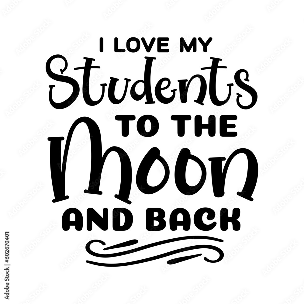 I Love My Students to the Moon and Back svg I Love My Students to the Moon and Back svg
