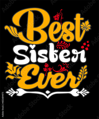Best sister ever t-shirt design 2023