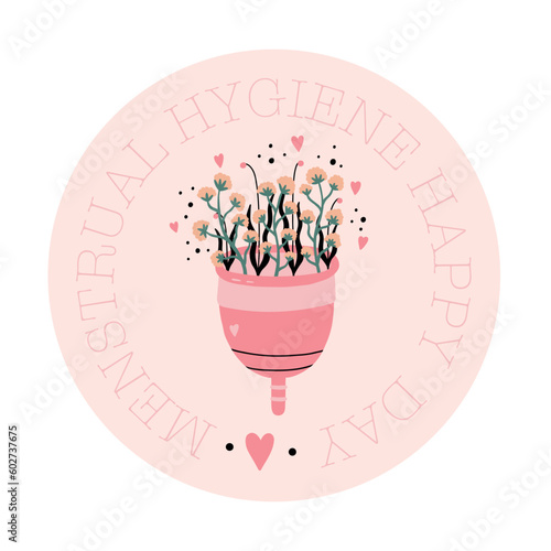 Menstrual Hygiene Day Circle Sticker. Menstruation Cup with flowers. Hand Drawn vector illustration