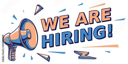 We are hiring - advertising sign with megaphone