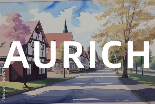 Aurich: Beautiful painting of an German town with the name Aurich in Niedersachsen photo