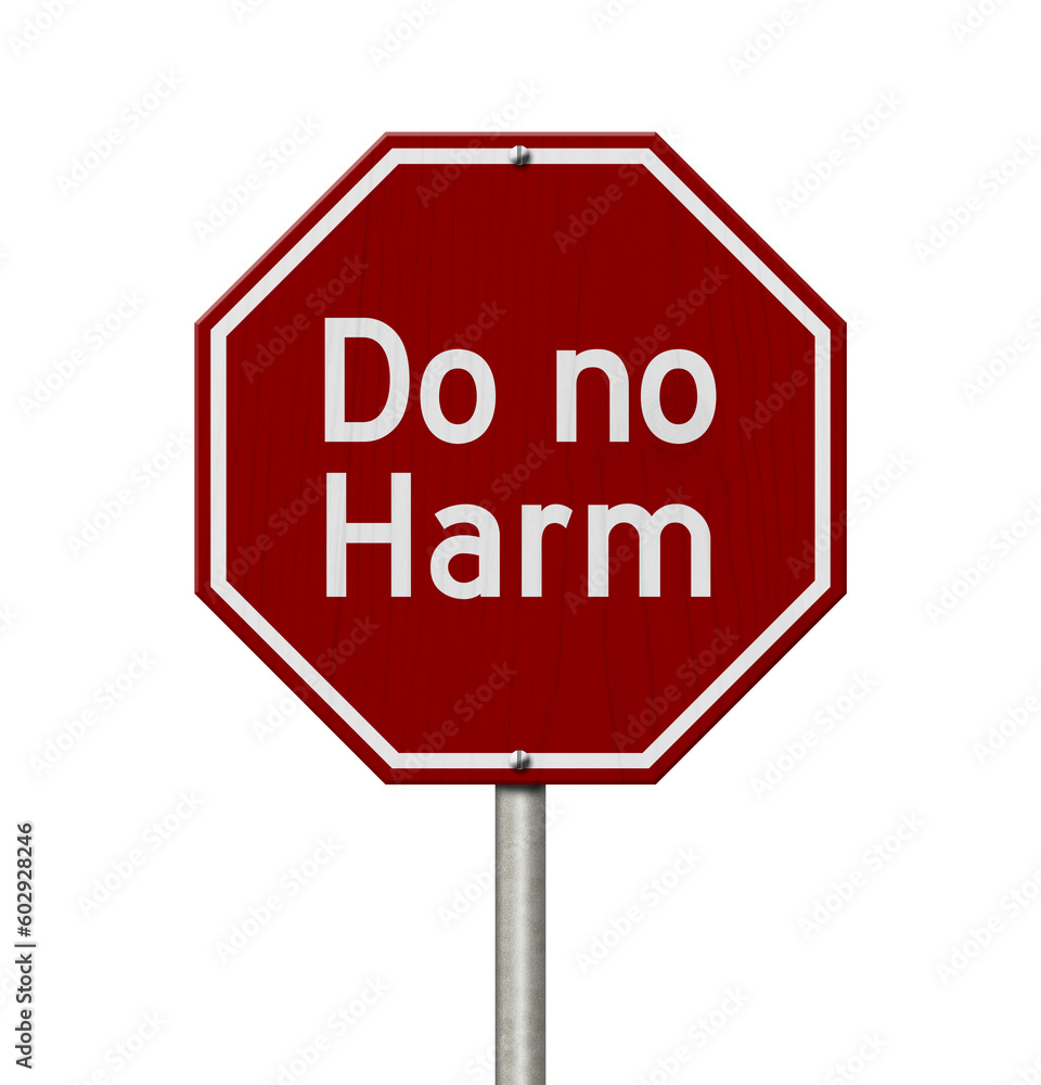 Do no harm message on red street stop sign Do no harm message on red street stop sign