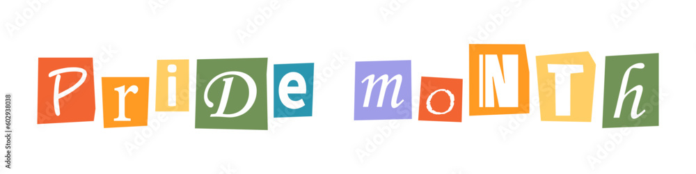 Fototapeta premium Vector ransom Pride Month phrase in y2k style. LGBT quote Pride month. Letters cutouts from magazine. LGBT community criminal text Pride Month. Retro ransom phrase in rainbow colors.