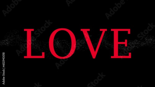 Beautiful text LOVE animation on black background