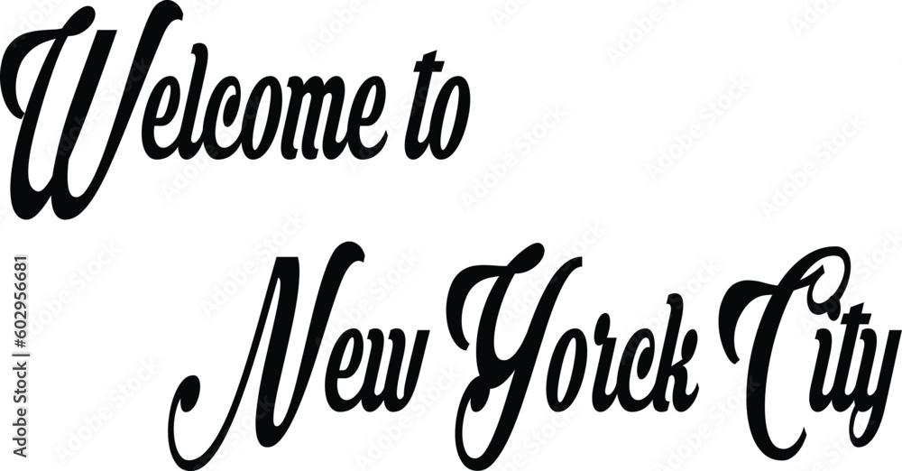 Obraz premium Welcome to New york city text sign illustration on white background