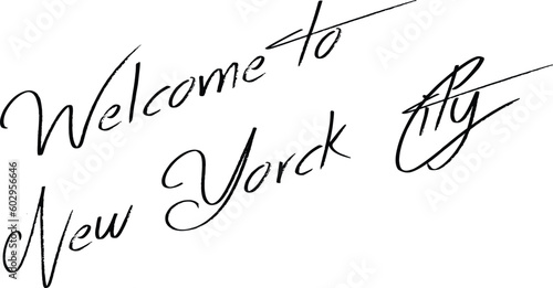 Welcome to New york city text sign illustration on white background
