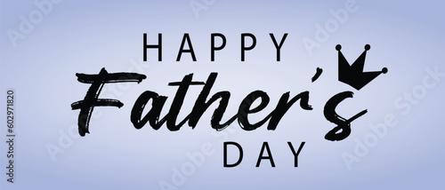 Happy Fathers day brush Lettering Background with a crown Vector Illustration