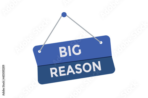 Big reason button web banner templates. Vector Illustration 
