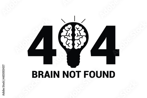 404 Brain Not Found - Funny Tshirt Design Poster Vector Illustration Art in Background