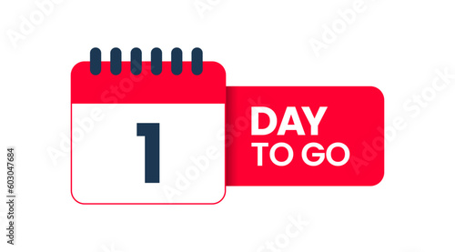 One Day to go, 1 Day left icon, 1 day to go vector on white background, Transparent date 