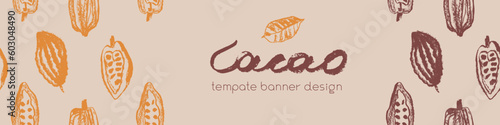 Chocolate banner template with cocoa beans pattern seamless with cacao bean hand drawn illustrations. Chocolate packaging design, cocoa powder label, organic cacao butter backdrop. Cocoa cosmetics.