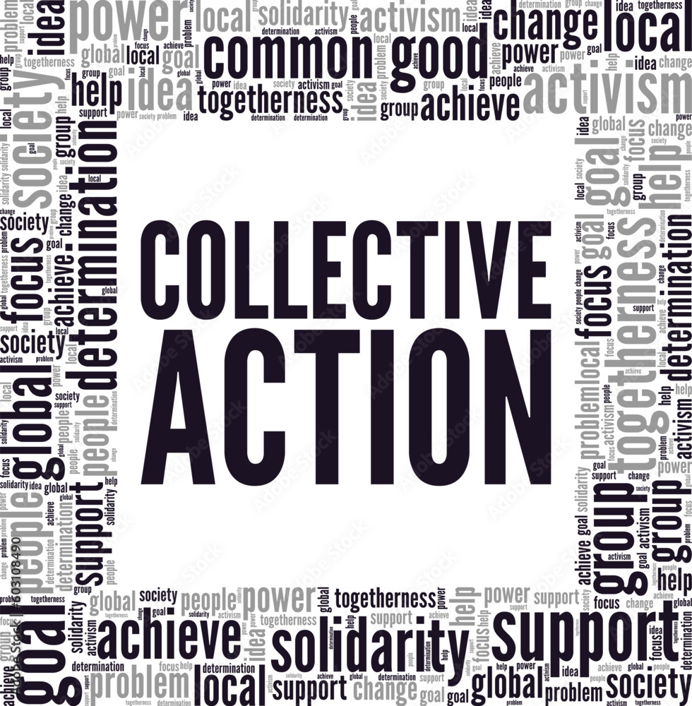 Collective Action word cloud conceptual design isolated on white background. Collective Action word cloud conceptual design isolated on white background.