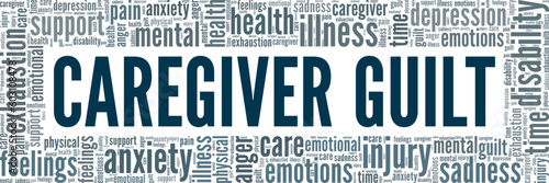 Caregiver Guilt word cloud conceptual design isolated on white background.