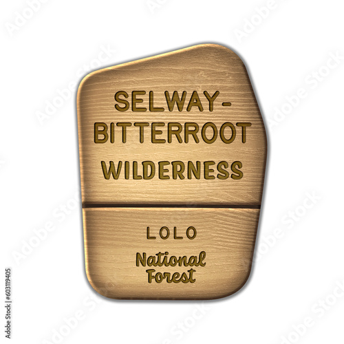 Selway - Bitterroot National Wilderness, Lolo National Forest Idaho Montana wood sign illustration on transparent background photo