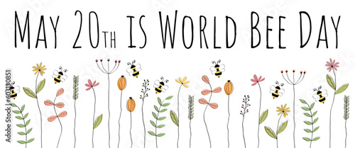 May 20th is World Bee Day - Schriftzug in englischer Sprache - Am 20. Mai ist Weltbienentag. Ein Tag zum Artenschutz von Bienen. Vektorbanner mit liebevoll gezeichneten Bienen und Blumen.