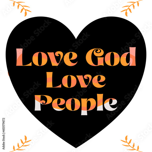 Love God Love People Tshirt Design Greatest commandments vector illustration